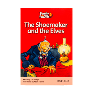 خرید کتاب داستان فمیلی اند فرندز کفاش و الف ها Family and Friends Readers 2 The Shoemaker and the Elves