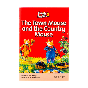 خرید کتاب داستان فمیلی اند فرندز موش شهری و موش روستایی Family and Friends Readers 2 The Town Mouse and the Country Mouse با بی نظیر ترین کیفیت در چاپ